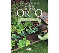 Il mio orto naturale [Paperback] [Feb 28, 2020] Cavalli, Carlo