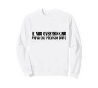 Il Mio Overthinking aveva già previsto Tutto Felpa