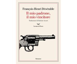 Il mio padrone, il mio vincitore [Paperback] Désérable, François-Henri and Ascar
