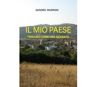 Il mio paese. Terraseo come una gioventù