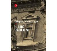 Il mio Paolo VI. Un incontro