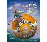 Il mio papà è il più in gamba del mondo