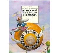 Il mio papà è il più in gamba del mondo