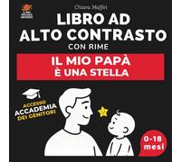 Il Mio Papà è una Stella: Libro ad Alto Contrasto per Neonati con Rime e Immagin