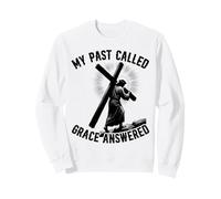 Il Mio Passato Chiamato Grazia rispose a Gesù Cristianesimo Fede Felpa