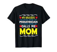 Il Mio pediatra Preferito Mi Chiama Mamma Festa della Mamma Maglietta