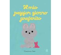 Il mio peggior giorno preferito. Ediz. a colori