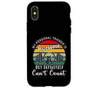 Il mio personal trainer è fantastico ma sicuramente non può contare Custodia per iPhone X/XS
