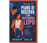 Il mio piano di riserva è un mutaforma lupo: Una storia d'amore tra un mutaforma lupo e un lupo in una piccola città.