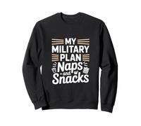 Il mio piano militare ora prevede la giornata dei veterani dei sonnellini e degli snack Felpa