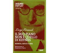 Il mio piano non è quello di Keynes. Moneta, deficit e crisi
