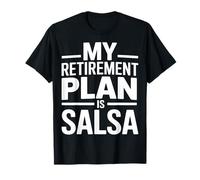 Il Mio Piano pensionistico è Divertente la Salsa Maglietta