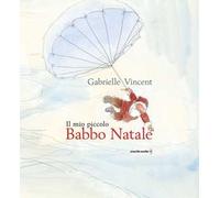 Il mio piccolo Babbo Natale. Ediz. a colori