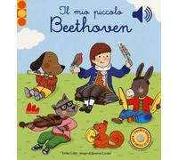 Il mio piccolo Beethoven – Libro sonoro – Gallucci