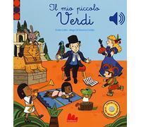 Il mio piccolo Verdi. Libro sonoro. Ediz. a colori