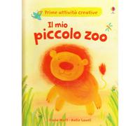 Il mio piccolo zoo. Ediz. illustrata