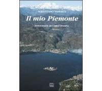 Il mio Piemonte. Ediz. multilingue