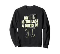Il Mio Pin Sono Gli Ultimi 4 Numeri di PI Math Felpa