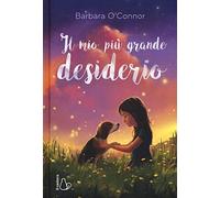 Il mio più grande desiderio
