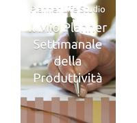 Il Mio Planner Settimanale della Produttività