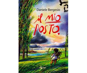 Il mio posto. Ediz. illustrata - Bergesio Daniele