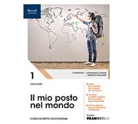Il mio posto nel mondo. (Adozione tipo B). Per le Scuole superiori. Con ebook. Con espansione online (Vol. 1)