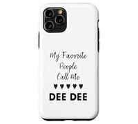 Il mio preferito Persone Chiamami Dee Dee Zia Nonna Mamma Custodia per iPhone 11 Pro