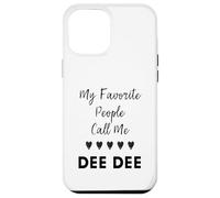 Il mio preferito Persone Chiamami Dee Dee Zia Nonna Mamma Custodia per iPhone 12 Pro Max