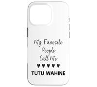 Il mio preferito Persone Chiamami Tutu Wahine Zia Nonna Mamma Custodia per iPhone 16 Pro
