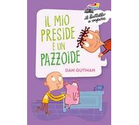 Il mio preside è un pazzoide