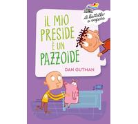 Il mio preside è un pazzoide