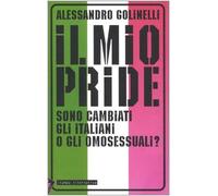 Il mio pride. Sono cambiati gli italiani o gli omosessuali?