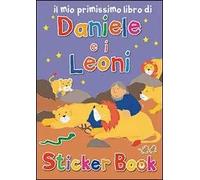 Il mio primissimo libro di Daniele e i leoni. Con adesivi. Ediz. illustrata