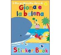 Il mio primissimo libro di Giona e la balena. Con adesivi. Ediz. illustrata