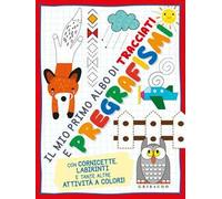 Il mio primo albo di tracciati e pregrafismi. Ediz. a colori
