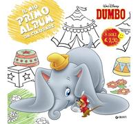 Il mio primo album da colorare. Dumbo