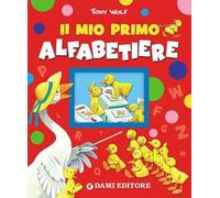 Il mio primo alfabetiere. Ediz. illustrata