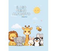 Il mio primo Alfabeto: Animali dalla A alla Z- Libro da colorare per bambini 3- 6 anni