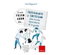 Il mio primo anno da... Insegnante di sostegno alla secondaria di II grado. Promuovere l'inclusione e realizzare il progetto di vita