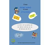 Il mio PRIMO ANNO di scuola: (Italiano): 1