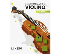 Il Mio Primo Anno Di Violino Metodo Per Violino 1 In 120 Esercizi