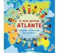 Il mio primo atlante. Atlante del mondo per bambini