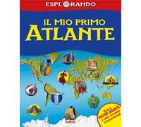 Il mio primo atlante. Con adesivi. Ediz. illustrata
