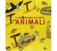 Il mio primo atlante degli animali