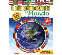 Il mio primo atlante del mondo. Con adesivi