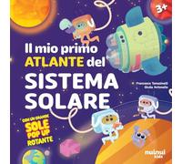 Il mio primo atlante del sistema solare. Ediz. illustrata