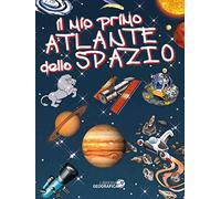 Il mio primo atlante dello spazio. Ediz. a colori
