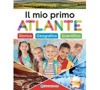 Il mio primo atlante. Ediz. a colori