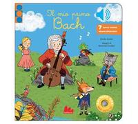 Il mio primo Bach. Ediz. a colori