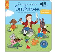 Il Il mio primo Beethoven. Classici sonori. Ediz. a colori